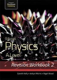 Eduqas Physics A Level – Revision Workbook 2