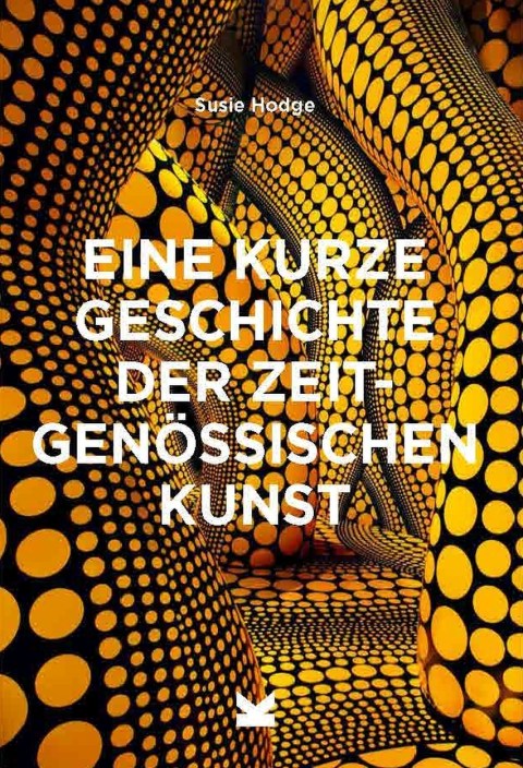 Eine kurze Geschichte der zeitgenössischen Kunst