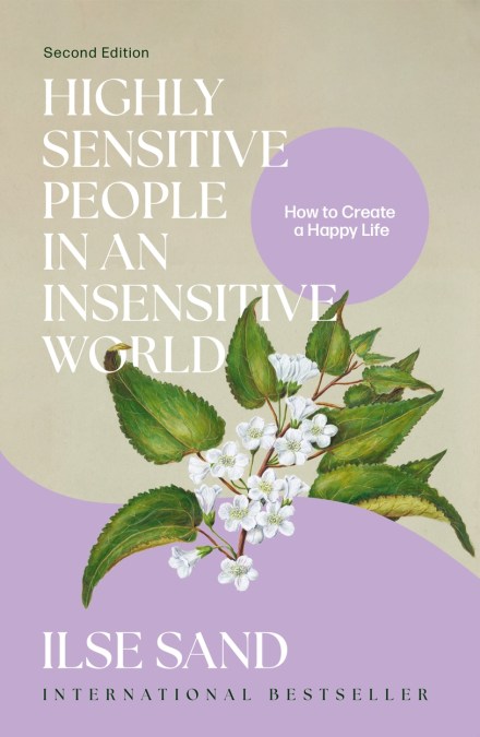 Highly Sensitive People in an Insensitive World, 2nd edition