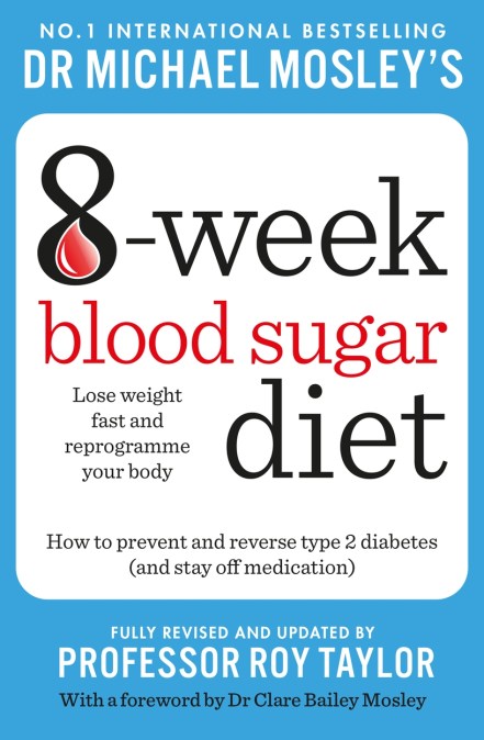 Michael Mosley’s 8 Week Blood Sugar Diet