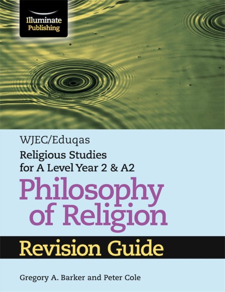 WJEC/Eduqas Religious Studies for A Level Year 2 & A2 – Philosophy of Religion Revision Guide