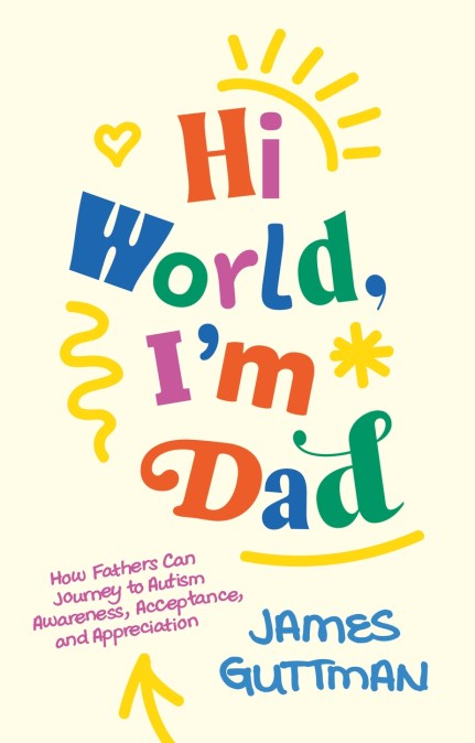 Hi World, I’m Dad