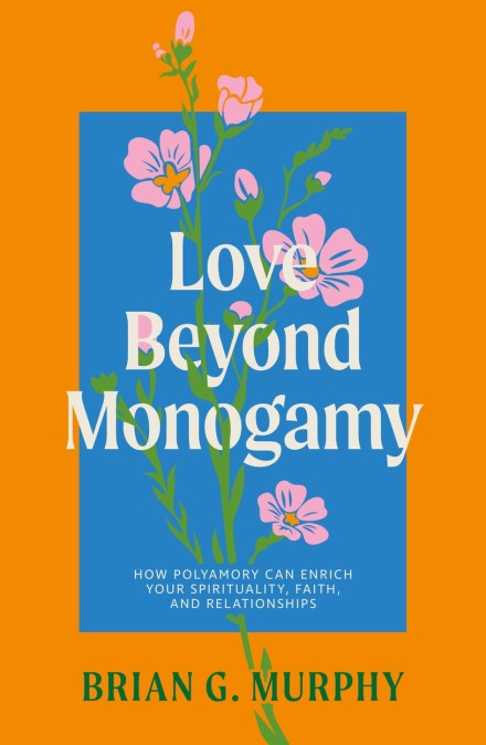 Love Beyond Monogamy