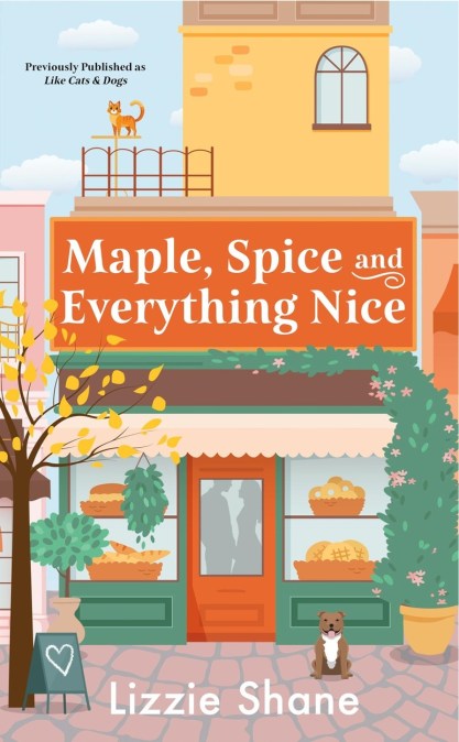 Maple, Spice, & Everything Nice (previously published as Like Cats & Dogs)