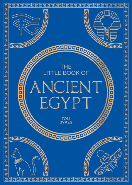 The Little Book of Ancient Egypt