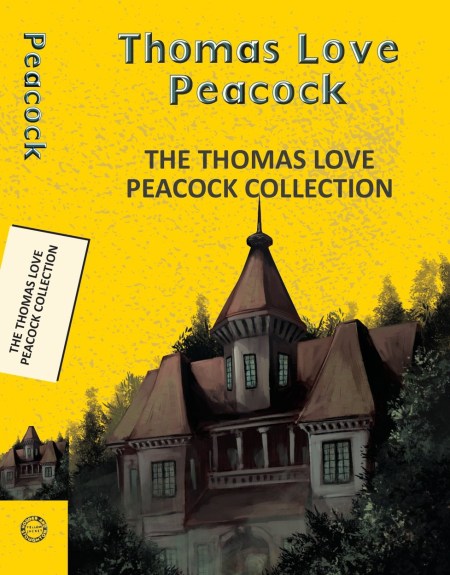 The Thomas Love Peacock Collection