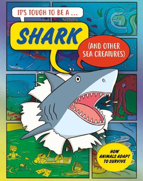 It’s Tough to Be: A Shark (and Other Sea Creatures)
