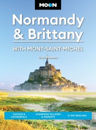 Moon Normandy & Brittany: With Mont-Saint-Michel (Third Edition)