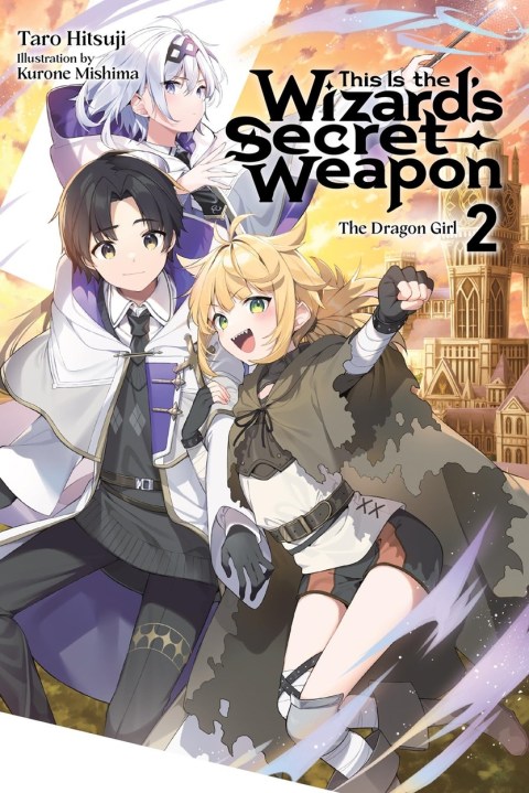 This Is the Wizard’s Secret Weapon, Vol. 2 (light novel)