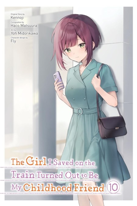 The Girl I Saved on the Train Turned Out to Be My Childhood Friend, Vol. 10 (manga)