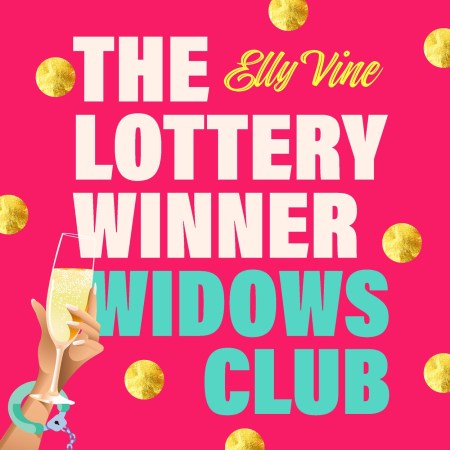 The Lottery Winner Widows Club