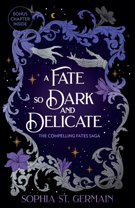A Fate so Dark and Delicate