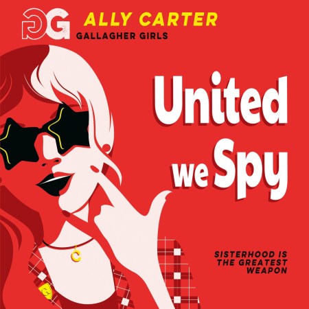Gallagher Girls: United We Spy