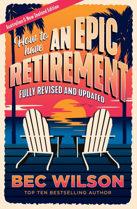 How to Have an Epic Retirement