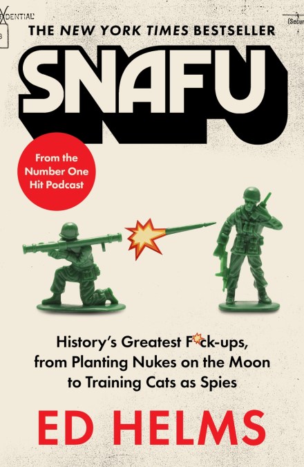 SNAFU: The Definitive Guide to History’s Greatest Screwups