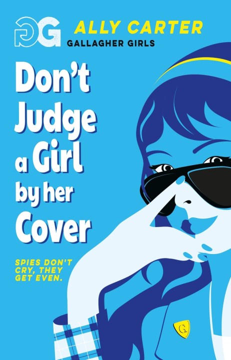 Gallagher Girls: Gallagher Girls: Don’t Judge a Girl by Her Cover