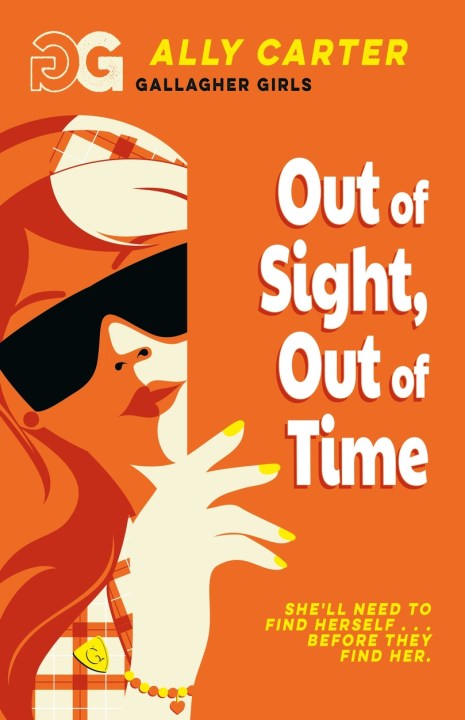 Gallagher Girls: Gallagher Girls: Out of Sight, Out of Time