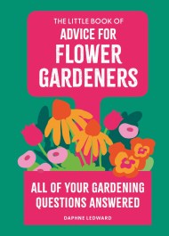 The Little Book of Advice for Flower Gardeners