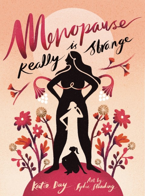 Menopause is Really Strange