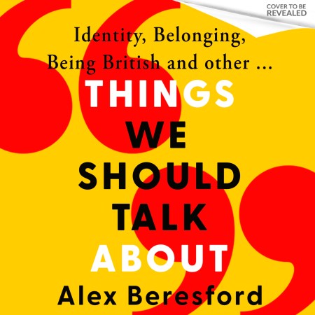 Things We Should Talk About