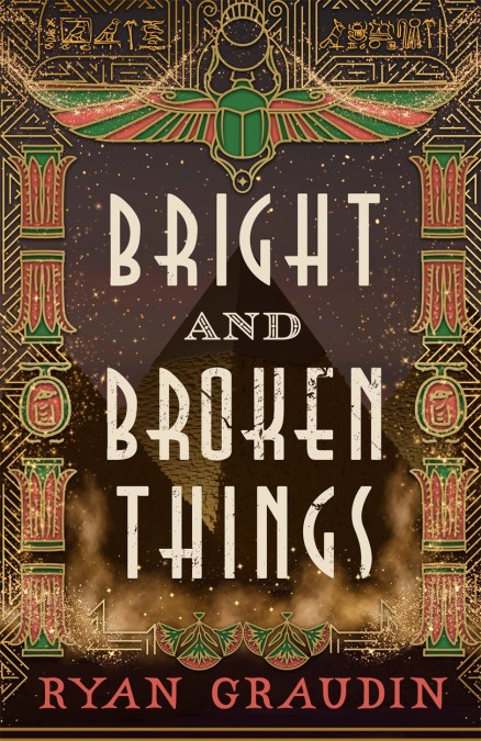 Bright and Broken Things