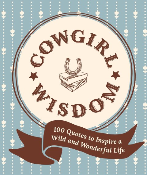 Cowgirl Wisdom