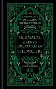 Mermaids, Sirens & Creatures of the Waters