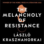 The Melancholy of Resistance