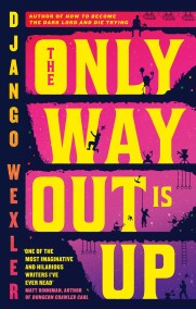 The Only Way Out is Up