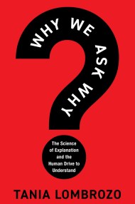 Why We Ask Why