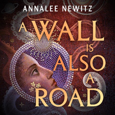 A Wall Is Also A Road