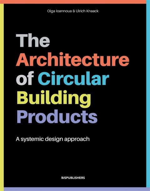 The Architecture of Circular Building Products