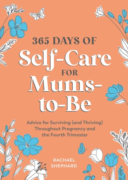 365 Days of Self-Care for Mums-to-Be
