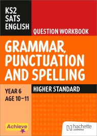 Achieve SATs: KS2 Grammar, Punctuation and Spelling Question Workbook (Higher) for the 2027 SATs tests