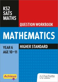 Achieve SATs: KS2 Maths Question Workbook (Higher) for the 2027 SATs tests