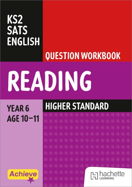 Achieve SATs: KS2 Reading Question Workbook (Higher) for the 2027 SATs tests