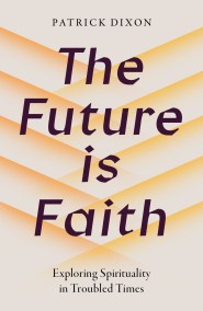 The Future is Faith