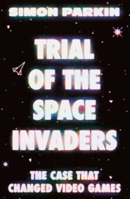 Trial of the Space Invaders