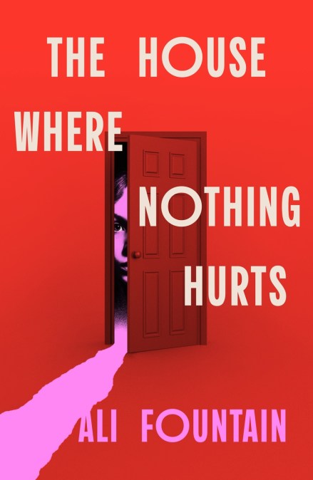 The House Where Nothing Hurts