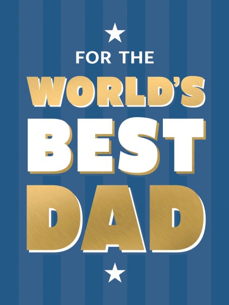 For the World’s Best Dad
