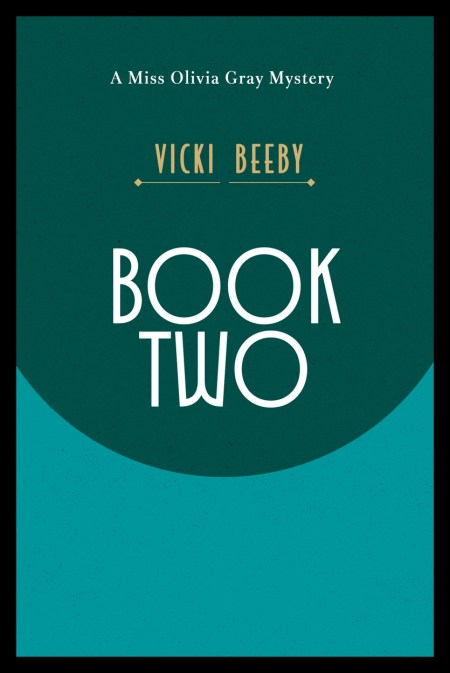 Miss Olivia Gray Mystery Book 2